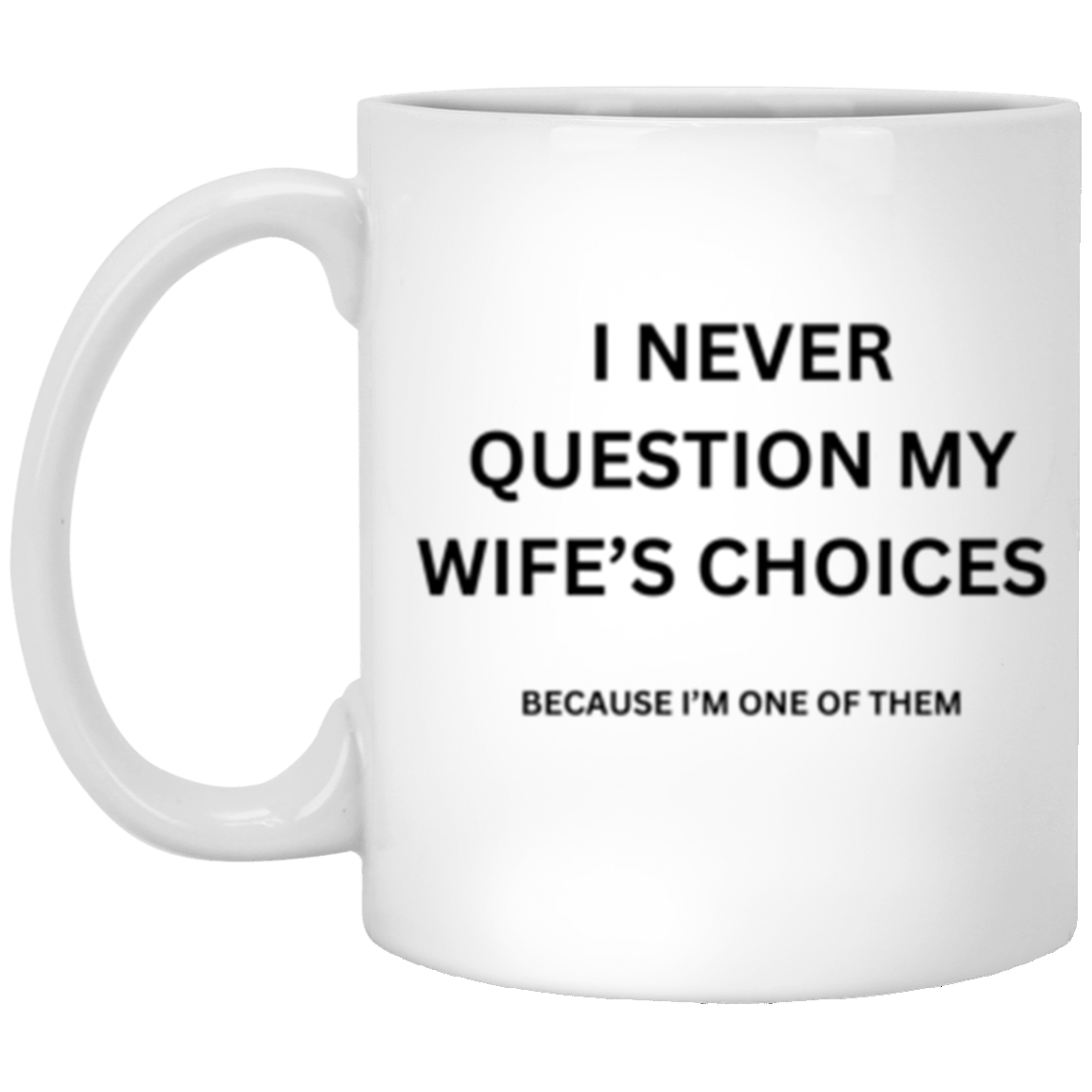 Double sided Wife's Choice Mug XP8434 11oz White Mug