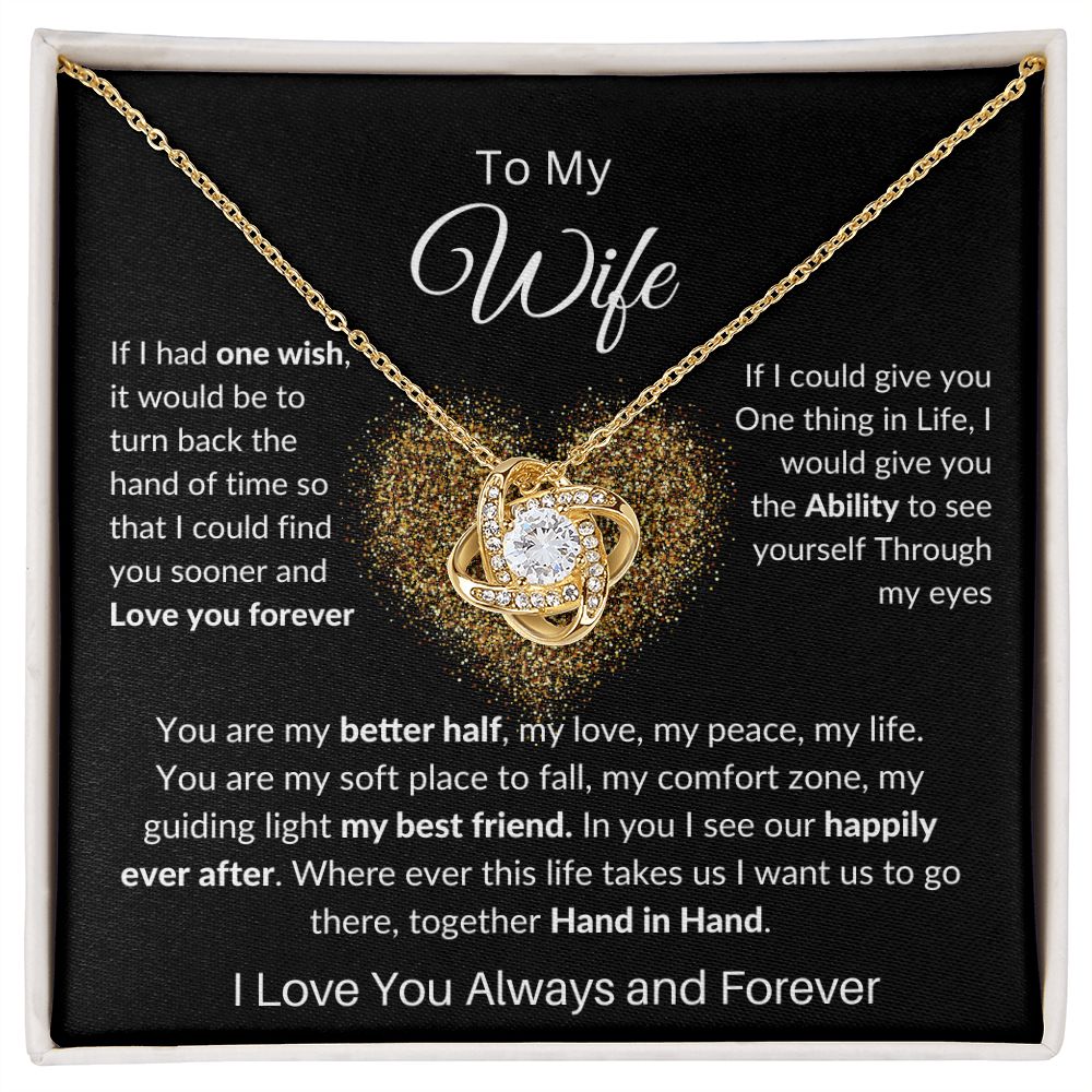 To My Wife Love Knot Necklace , Mothers Day , Birthday, Anniversary Gift or Just to say I love You!