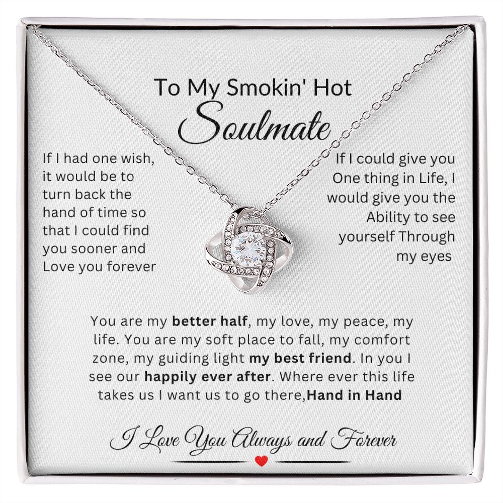 To My Smokin' Hot Soulmate Perfect for BIRTHDAYS, ANNERVERSARY, HOLIDAYS