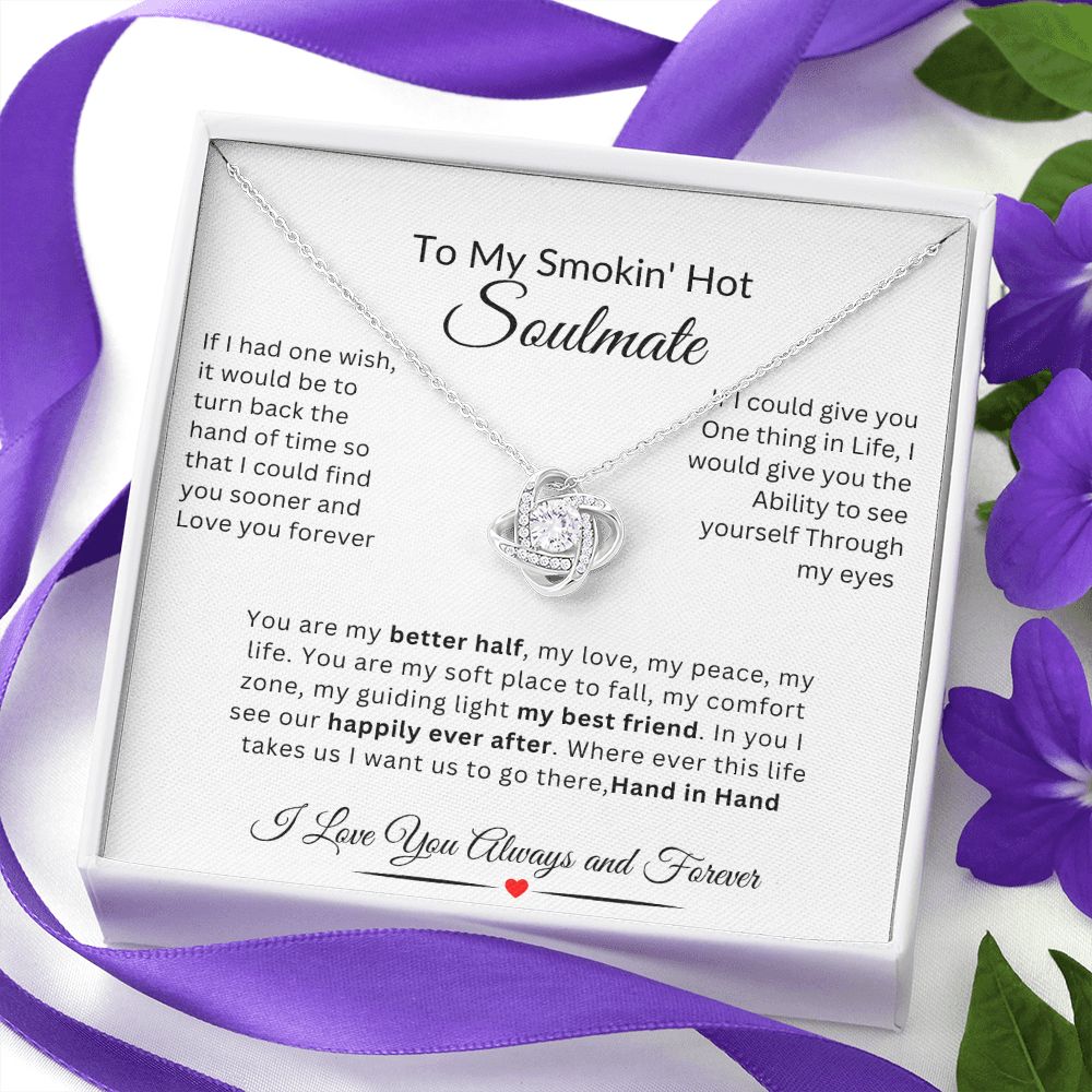 To My Smokin' Hot Soulmate Perfect for BIRTHDAYS, ANNERVERSARY, HOLIDAYS