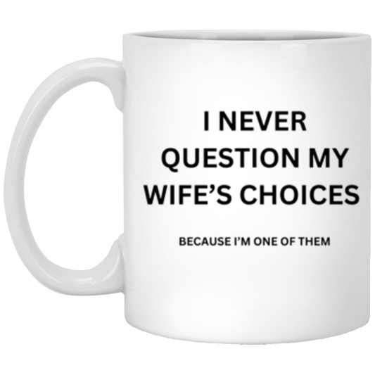 Double sided Wife's Choice Mug XP8434 11oz White Mug
