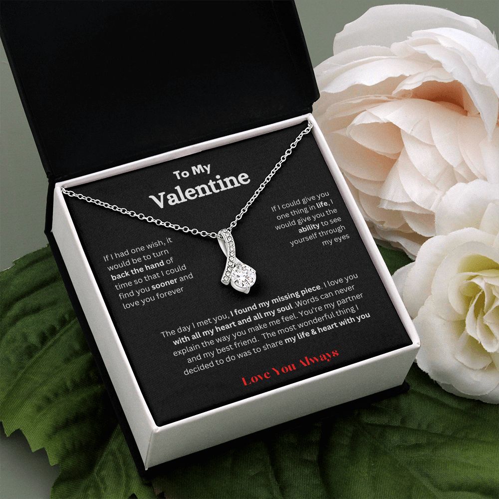 To My Valentine Alluring Beauty Necklace, I LOVE YOU with all my heart and all my soul. Perfect for HER