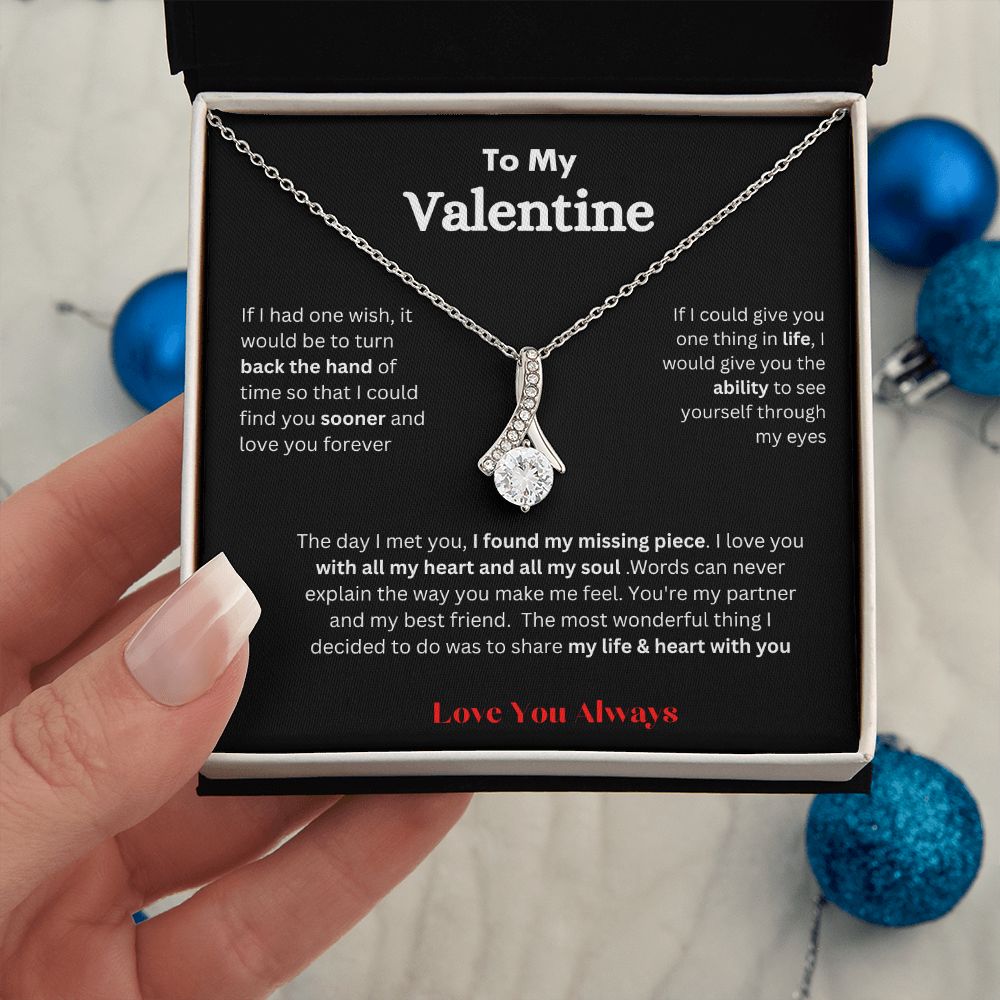 To My Valentine Alluring Beauty Necklace, I LOVE YOU with all my heart and all my soul. Perfect for HER