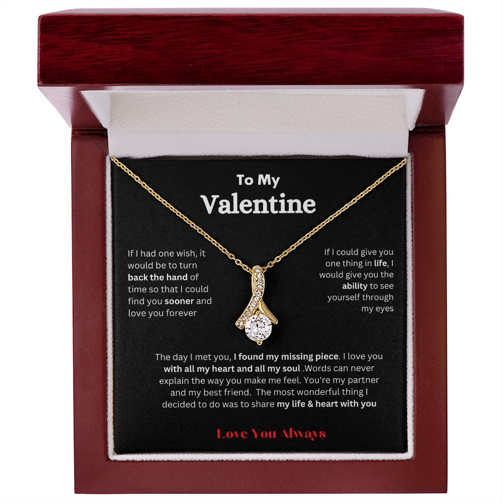 To My Valentine Alluring Beauty Necklace, I LOVE YOU with all my heart and all my soul. Perfect for HER