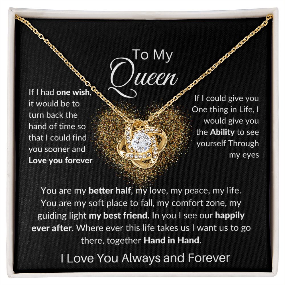 To My Queen Love Knot Necklace , Mothers Day , Birthday, Anniversary Gift or Just to say I love You!