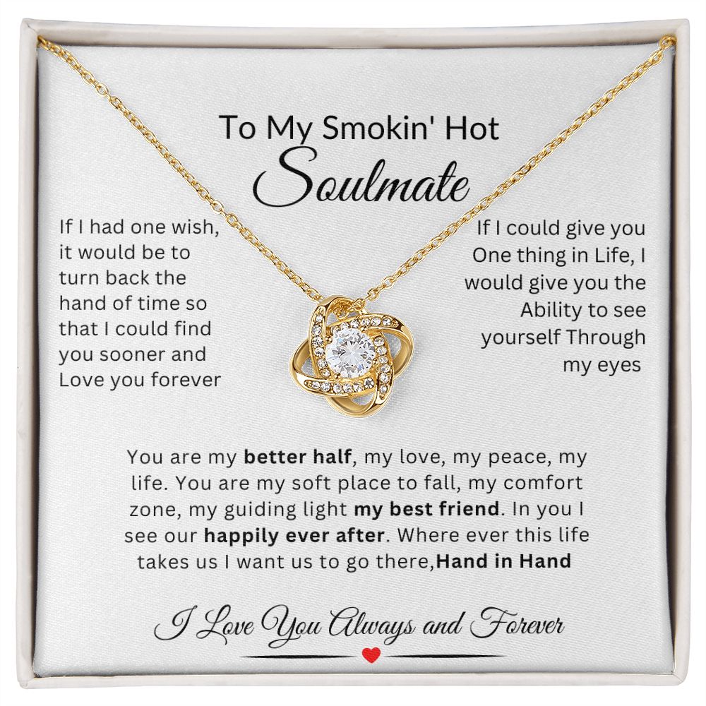 To My Smokin' Hot Soulmate  Perfect for BIRTHDAYS, ANNERVERSARY, HOLIDAYS