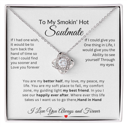 To My Smokin' Hot Soulmate  Perfect for BIRTHDAYS, ANNERVERSARY, HOLIDAYS