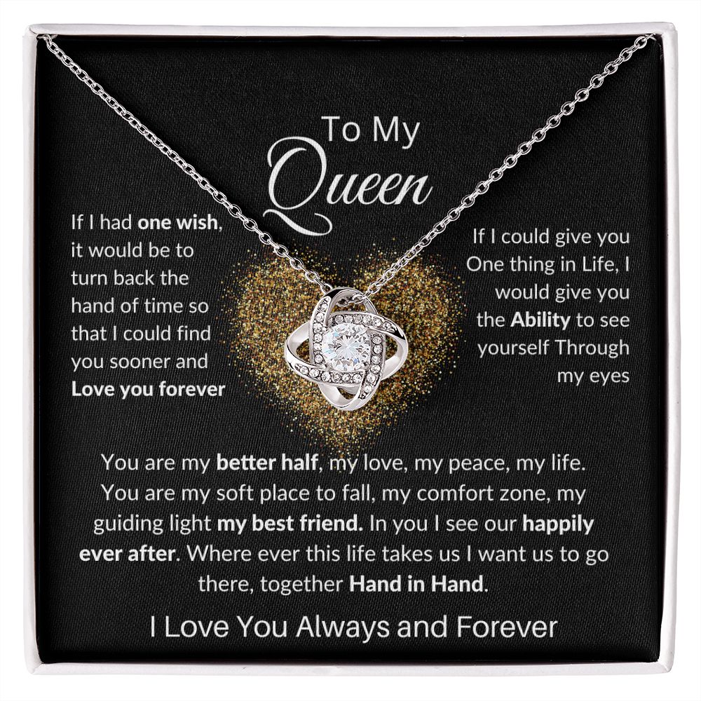 To My Queen Love Knot Necklace , Mothers Day , Birthday, Anniversary Gift or Just to say I love You!