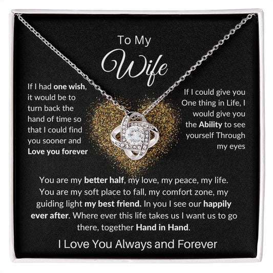 To My Wife Love Knot Necklace , Mothers Day , Birthday, Anniversary Gift or Just to say I love You!