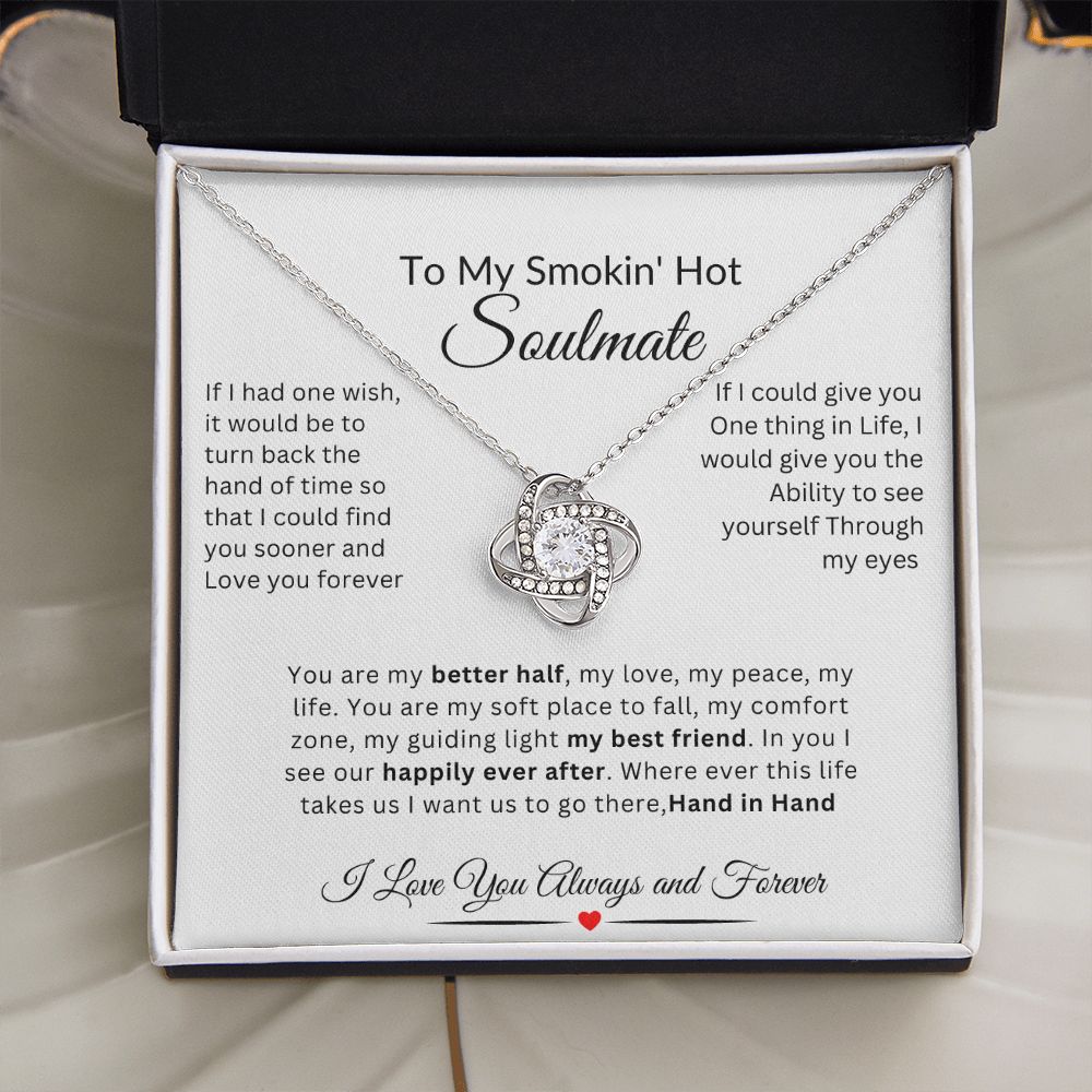 To My Smokin' Hot Soulmate  Perfect for BIRTHDAYS, ANNERVERSARY, HOLIDAYS