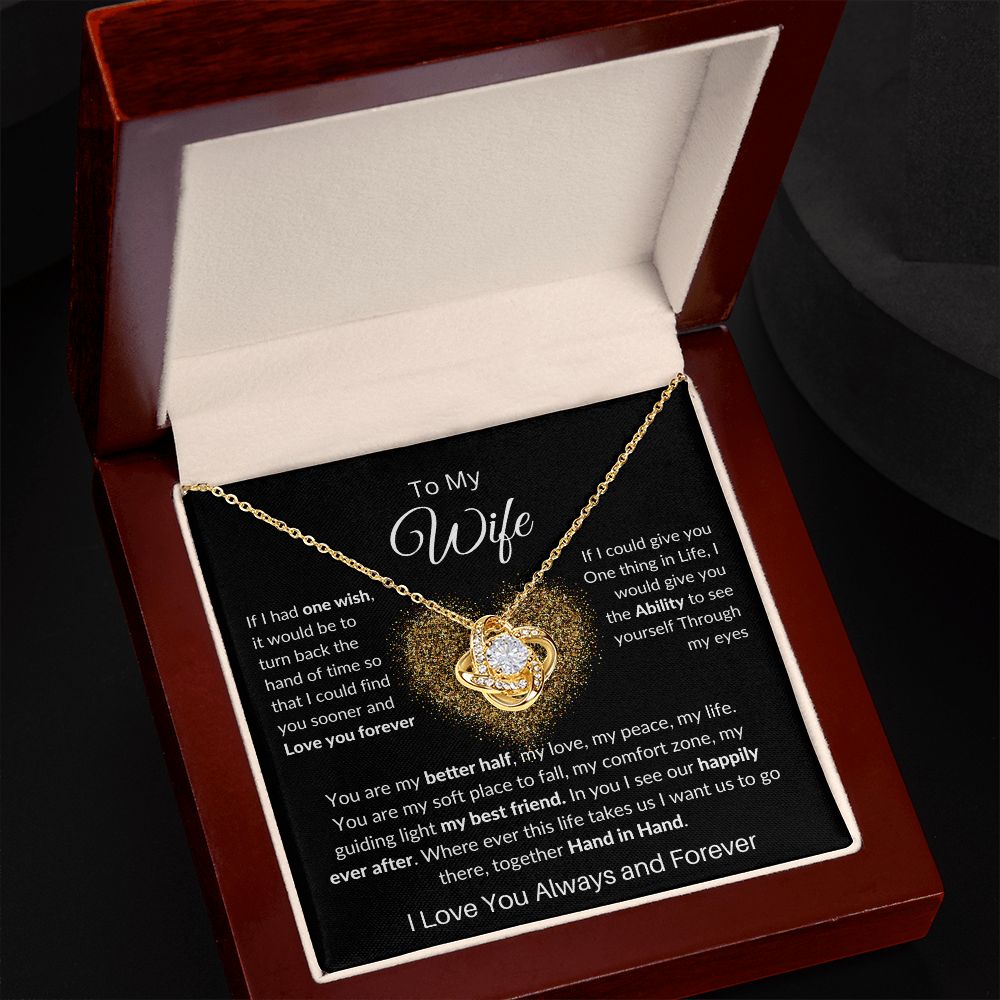 To My Wife Love Knot Necklace , Mothers Day , Birthday, Anniversary Gift or Just to say I love You!