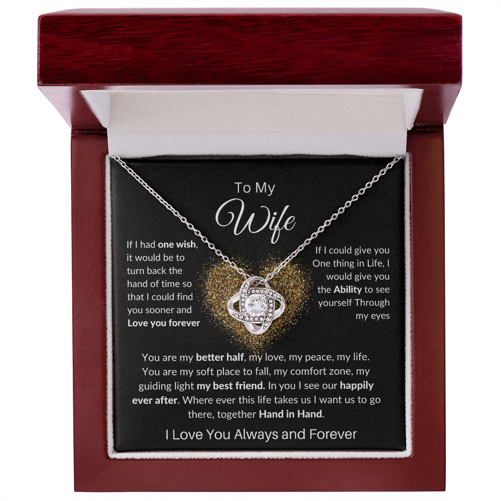 To My Wife Love Knot Necklace , Mothers Day , Birthday, Anniversary Gift or Just to say I love You!